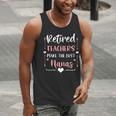 Retired Teachers Make The Best Nanas Cute G Ma Nana Grandma Men Tank Top, funny gift