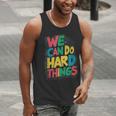 School Teachers Motivational Quote We Can Do Hard Things Men Women Kids Men Tank Top, funny gift School Teachers Motivational Quote We Can Do Hard Things Men Women Kids Men Tank Top, funny gift