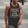 Seriously We All Know I'm The Favorite Teacher Teacher Men Tank Top, funny gift