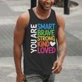 You Are SMART BRAVE STRONG KIND LOVED MOTIVATION TEACHER KID Men Tank Top, funny gift You Are SMART BRAVE STRONG KIND LOVED MOTIVATION TEACHER KID Men Tank Top, funny gift