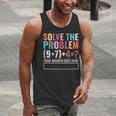Solve The Problem 67 Six Seven Math Teacher School Men Tank Top, funny gift Solve The Problem 67 Six Seven Math Teacher School Men Tank Top, funny gift