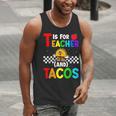 T Is For Teacher And Tacos For Teacher & Tacos Lovers Men Tank Top, funny gift