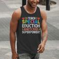 I Teach Special Education SPED Special Education Teacher For Men Women Men Tank Top, funny gift I Teach Special Education SPED Special Education Teacher For Men Women Men Tank Top, funny gift
