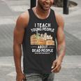I Teach Young People About Dead People History Teachers Men Tank Top, History Teacher Tank Tops, funny gift I Teach Young People About Dead People History Teachers Men Tank Top, History Teacher Tank Tops, funny gift