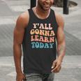 Teacher Y'All Gonna Learn Today First Day Of School Teachers Men Tank Top, funny gift Teacher Y'All Gonna Learn Today First Day Of School Teachers Men Tank Top, funny gift