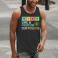 Think Like A Proton Stay Positive Science Teacher Men Tank Top, Science Teacher Tank Tops, funny gift Think Like A Proton Stay Positive Science Teacher Men Tank Top, Science Teacher Tank Tops, funny gift