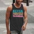 Never Underestimate A Public School Teacher Groovy Women Men Tank Top, Groovy Teacher Tank Tops, funny gift Never Underestimate A Public School Teacher Groovy Women Men Tank Top, Groovy Teacher Tank Tops, funny gift