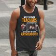 Why Science Teachers Should Not Be Given Playground Duty For Men Women Men Tank Top, Science Teacher Tank Tops, funny gift Why Science Teachers Should Not Be Given Playground Duty For Men Women Men Tank Top, Science Teacher Tank Tops, funny gift