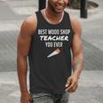 Wood Shop Teacher For Dad From Student Men Tank Top, funny gift Wood Shop Teacher For Dad From Student Men Tank Top, funny gift