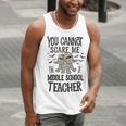 You Cannot Scare Me I'm A Middle School Teacher Halloween Men Tank Top, funny gift You Cannot Scare Me I'm A Middle School Teacher Halloween Men Tank Top, funny gift
