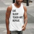 Eat Sleep Teach Art Repeat Teaching Art Teacher Men Tank Top, funny gift