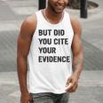 English Teacher But Did You Cite Your Evidence Men Tank Top, English Teacher Tank Tops, funny gift English Teacher But Did You Cite Your Evidence Men Tank Top, English Teacher Tank Tops, funny gift
