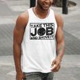 Take This Job And Shove It Teacher And Technician Work For Men Women Men Tank Top, funny gift