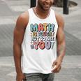 Math Is Tough But So Are You Motivational School Teacher Men Tank Top, funny gift