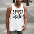 You Matter Leopard Print Teacher Kind Counselor Kindness Men Tank Top, funny gift You Matter Leopard Print Teacher Kind Counselor Kindness Men Tank Top, funny gift