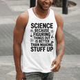 Science Because Figuring Things Out Teacher Scientific Adult Men Tank Top, Science Teacher Tank Tops, funny gift