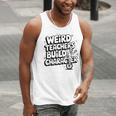 Weird Teachers Build Character School Pun Men Tank Top, funny gift