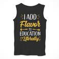I Add Flavor To Education Literally Culinary Arts Teacher Men Tank Top, funny design I Add Flavor To Education Literally Culinary Arts Teacher Men Tank Top, funny design