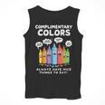 Art Teacher COMPLIMENTARY Colors Always Have Things To Say Men Tank Top, funny design Art Teacher COMPLIMENTARY Colors Always Have Things To Say Men Tank Top, funny design