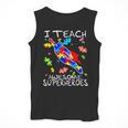 Autism Awareness Teacher I Teach Awesome Superheroes Men Tank Top, funny design