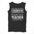 Best Computer Science Teacher Shirt Succeed Teaching Men Tank Top, Science Teacher Gifts, funny design Best Computer Science Teacher Shirt Succeed Teaching Men Tank Top, Science Teacher Gifts, funny design