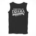 Broadway Actor There Will Be Drama Theater Teacher Men Women Men Tank Top, funny design