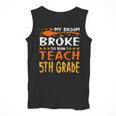 My Broom Broke So Now I Teach 5th Grade Halloween Teacher Men Tank Top, funny design