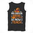 My Broom Broke So Now I Teach Halloween Teacher Men Tank Top, funny design My Broom Broke So Now I Teach Halloween Teacher Men Tank Top, funny design