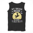 My Broom Broke So Now I Teach Math Teacher Halloween Costume For Men Women Men Tank Top, funny design My Broom Broke So Now I Teach Math Teacher Halloween Costume For Men Women Men Tank Top, funny design
