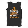 My Broom Broke So Now I Teach Math Teacher Halloween Men Tank Top, funny design My Broom Broke So Now I Teach Math Teacher Halloween Men Tank Top, funny design