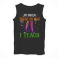 My Broom Broke So Now I Teach Teacher Witch Halloween Men Tank Top, funny design My Broom Broke So Now I Teach Teacher Witch Halloween Men Tank Top, funny design