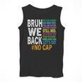 Bruh We Back Bruh No Cap We'Re Back Teacher Student Men Tank Top, funny design Bruh We Back Bruh No Cap We'Re Back Teacher Student Men Tank Top, funny design