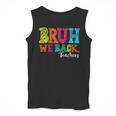 Bruh We Back Teacher First Day Of School Back To School Men Tank Top, funny design Bruh We Back Teacher First Day Of School Back To School Men Tank Top, funny design