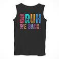Bruh We Back Teachers Retro Back To School Boys Girls Kids Men Tank Top, funny design Bruh We Back Teachers Retro Back To School Boys Girls Kids Men Tank Top, funny design