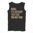 Bruh It's History Test Day You Got This History Teacher Men Tank Top, History Teacher Gifts, funny design Bruh It's History Test Day You Got This History Teacher Men Tank Top, History Teacher Gifts, funny design
