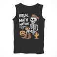 Bruh The Math Ain't Mathin' Show Your Work Halloween Teacher Men Tank Top, funny design