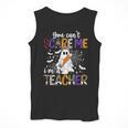You Can't Scare Me I'm A Teacher Halloween Costume Men Tank Top, funny design You Can't Scare Me I'm A Teacher Halloween Costume Men Tank Top, funny design