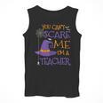 You Can't Scare Me I'm A Teacher For Men Women Men Tank Top, funny design You Can't Scare Me I'm A Teacher For Men Women Men Tank Top, funny design