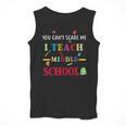 You Can't Scare Me I Teach Middle School Teacher For Men Women Men Tank Top, funny design You Can't Scare Me I Teach Middle School Teacher For Men Women Men Tank Top, funny design