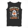 You Can't Scare Me I Teach History Retro Teacher Halloween Men Tank Top, History Teacher Gifts, funny design