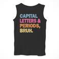 Capital Letters And Periods Bruh Teacher Bruh Teache Men Tank Top, funny design Capital Letters And Periods Bruh Teacher Bruh Teache Men Tank Top, funny design