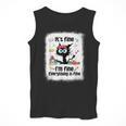 Cat It's Fine I'm Fine Everything Is Fine Teacher Life Men Tank Top, funny design Cat It's Fine I'm Fine Everything Is Fine Teacher Life Men Tank Top, funny design