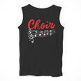 Choir Chorister Choir Teacher Choir Director Men Tank Top, funny design