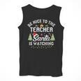 Christmas Be Nice To The Teacher Santa Is Watching Xmas Men Tank Top, funny design Christmas Be Nice To The Teacher Santa Is Watching Xmas Men Tank Top, funny design