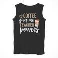 Coffee Gives Me Teacher Powers Teacher Men Tank Top, funny design