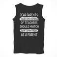 Dear Parents Your Expectations Of Teachers Should Match Men Women Men Tank Top, funny design