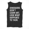 Dinosaurs Didn't Learn Art Art Teacher Men Tank Top, funny design Dinosaurs Didn't Learn Art Art Teacher Men Tank Top, funny design