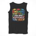 Dinosaurs Didnt Read Look What Happened To Them Cute Teacher Men Tank Top, funny design Dinosaurs Didnt Read Look What Happened To Them Cute Teacher Men Tank Top, funny design