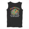 Dinosaurs Teachersaurus Like A Normal Teacher More Awesome Men Tank Top, funny design Dinosaurs Teachersaurus Like A Normal Teacher More Awesome Men Tank Top, funny design