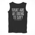 What Are We Doing Today PE Teacher Life Funny Men Women Kids Men Tank Top, Pe Teacher Gifts, funny design